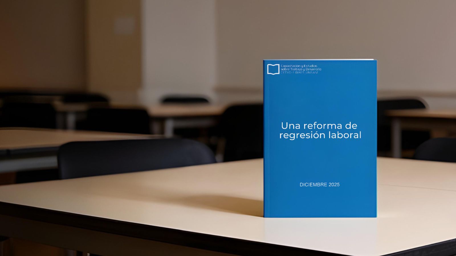 “Una reforma de regresión laboral" - Un análisis que desmitifica zonceras. 